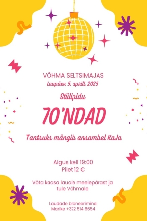 5. aprill kell 19:00 Stiilipidu 70ndad
